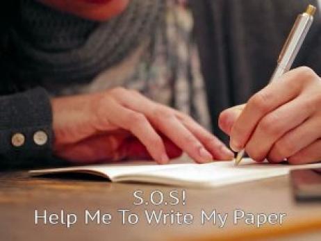 S.O.S! Help Me To Write My Paper